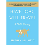 Have Dog, Will Travel: A Poet's Journey - Paperback