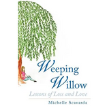 Weeping Willow: Lessons of Loss and Love - Paperback