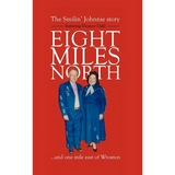Eight Miles North: The Smilin' Johnnie Story