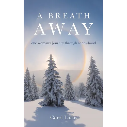 A Breath Away: one woman's journey through widowhood