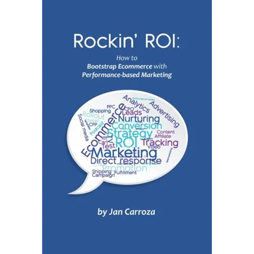 Rockin' ROI: How to Bootstrap Ecommerce with Performance-based Marketing