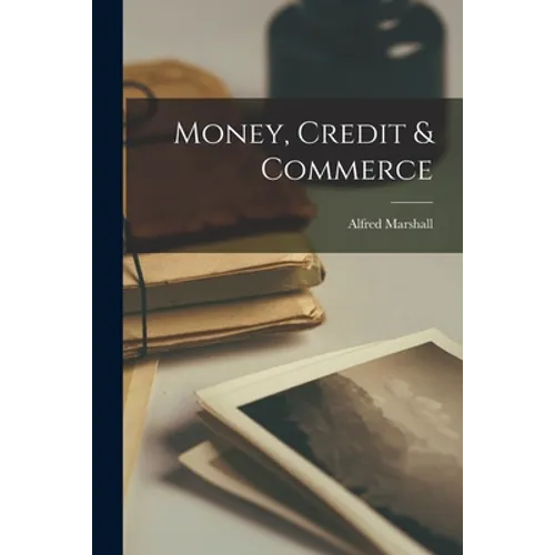 Money, Credit & Commerce