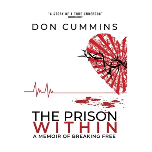 The Prison Within: A Memoir of Breaking Free