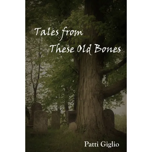Tales from These Old Bones