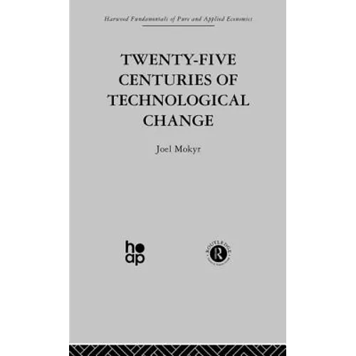 Twenty-Five Centuries of Technological Change: An Historical Survey