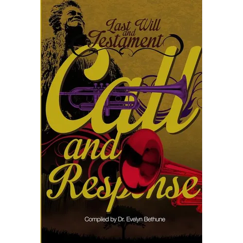 Last Will and Testiment: Call and Response