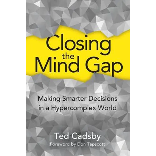 Closing the Mind Gap: Making Smarter Decisions in a Hypercomplex World