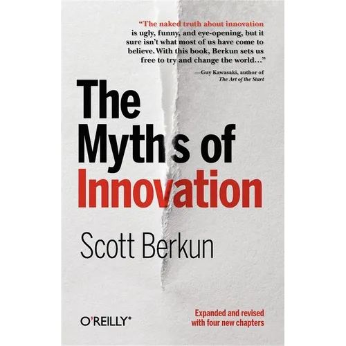 The Myths of Innovation