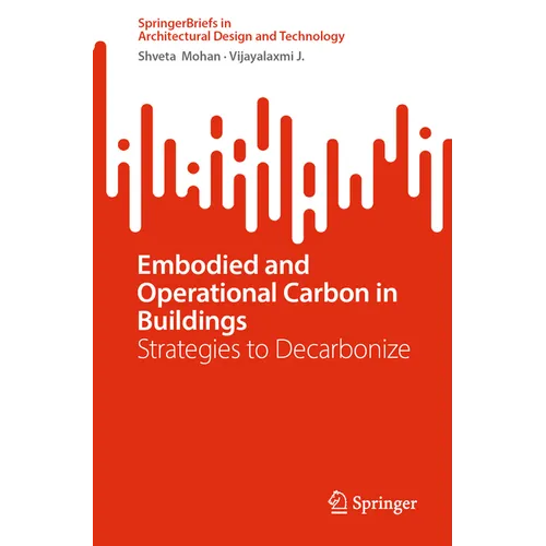 Embodied and Operational Carbon in Buildings: Strategies to Decarbonize