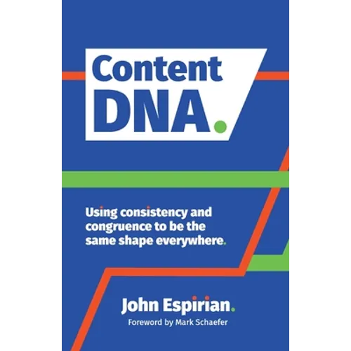 Content DNA: Using consistency and congruence to be the same shape everywhere