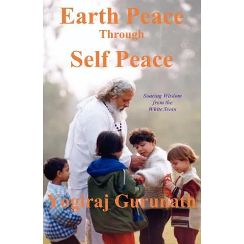 Earth Peace Through Self Peace
