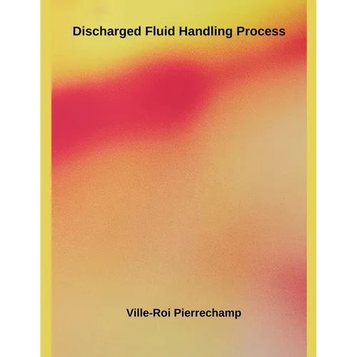 Discharged Fluid Handling Process