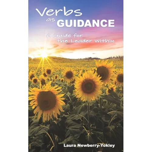 Verbs as Guidance: A Guide for the Leader Within