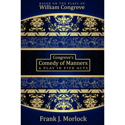 Congreve's Comedy of Manners: A Play in Five Acts