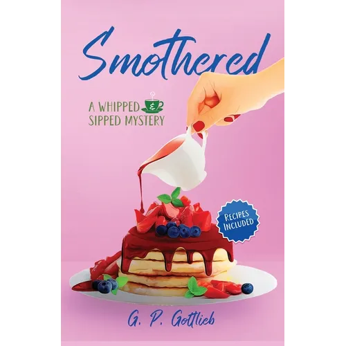 Smothered: A Whipped and Sipped Mystery