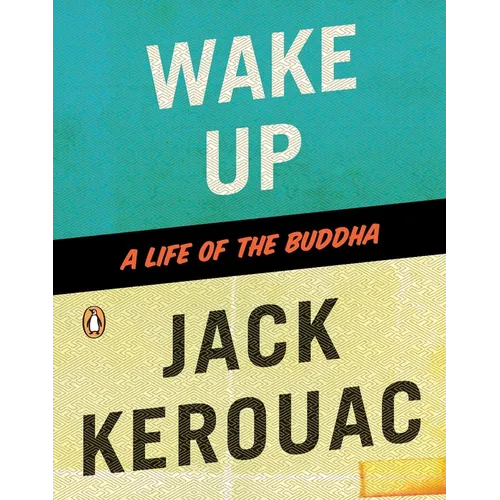 Wake Up: Wake Up: A Life of the Buddha
