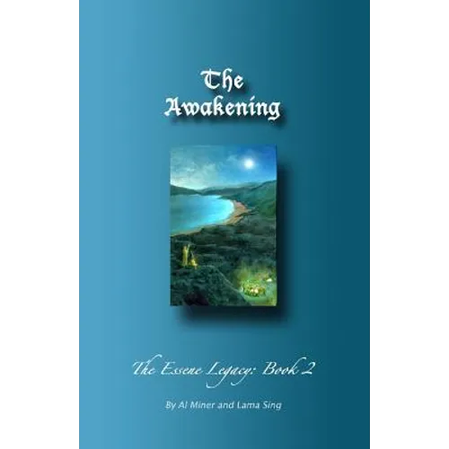 The Awakening: The Essene Legacy: Book 2