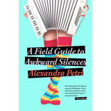 A Field Guide to Awkward Silences