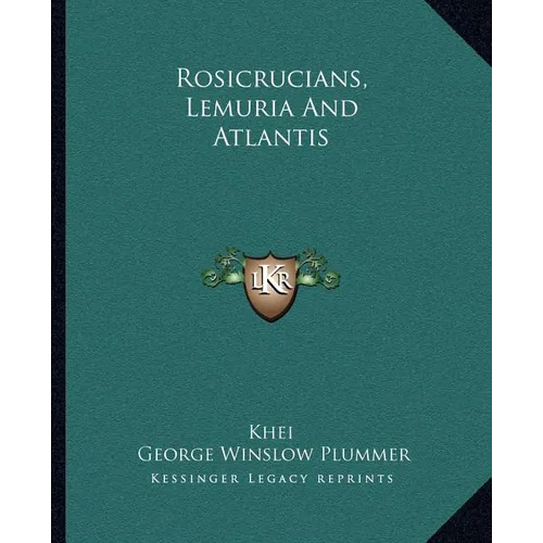 Rosicrucians, Lemuria And Atlantis