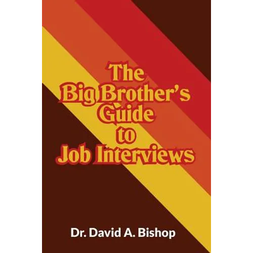 The Big Brother's Guide to Job Interviews