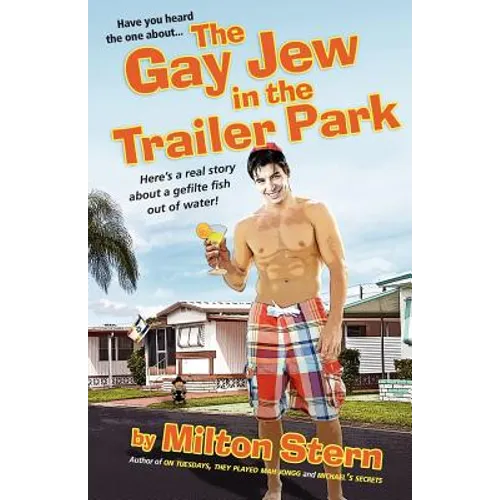 The Gay Jew in the Trailer Park