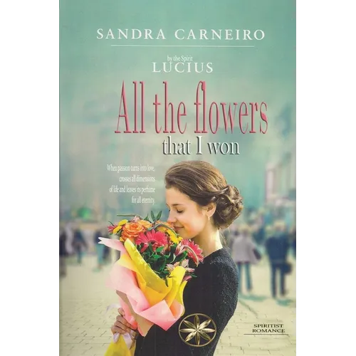 All the flowers that I won