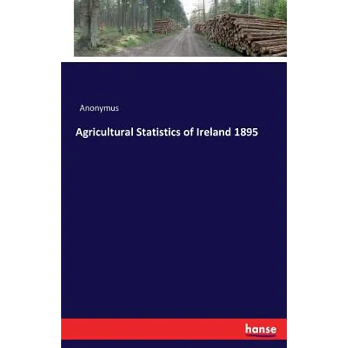 Agricultural Statistics of Ireland 1895