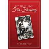 My True Love For Farming - Paperback