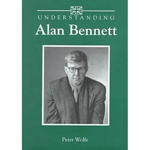 Understanding Alan Bennett
