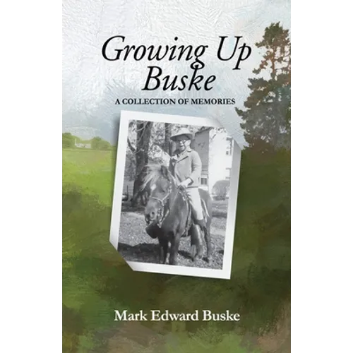 Growing Up Buske: A Collection of Memories