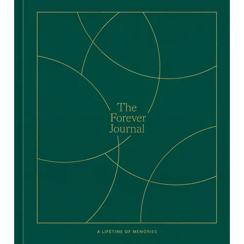 The Forever Journal: A Lifetime of Memories: A Keepsake Journal and Memory Book to Capture Your Life Story