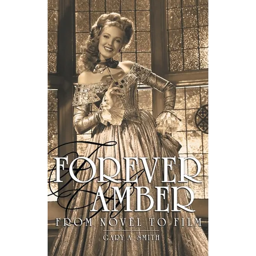 Forever Amber (hardback): From Novel to Film