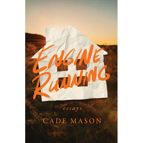 Engine Running: Essays