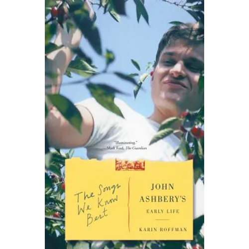 The Songs We Know Best: John Ashbery's Early Life