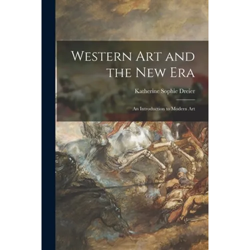 Western Art and the New Era: an Introduction to Modern Art