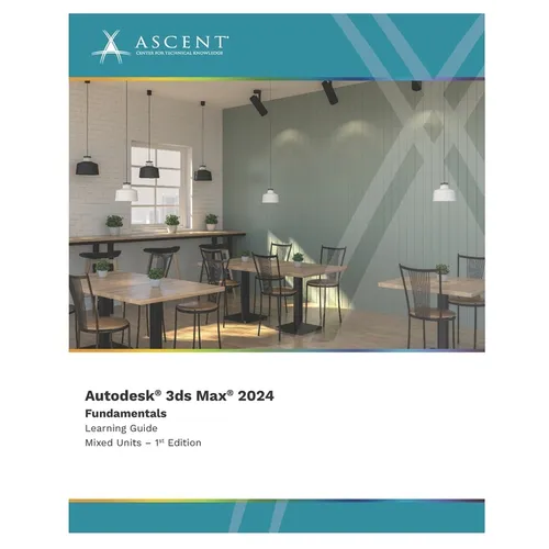 Autodesk 3ds Max 2024: Fundamentals (Mixed Units)