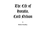 The Life of Horatio, Lord Nelson - Paperback