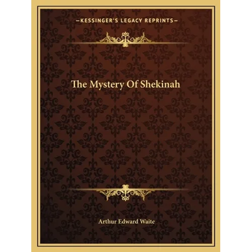 The Mystery Of Shekinah