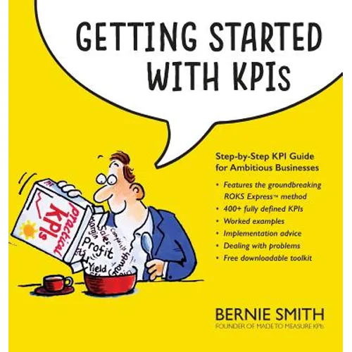 Getting Started with KPIs: Step-by-step KPI guide for ambitious businesses