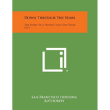 Down Through the Years: The Story of a People's Love for Their City