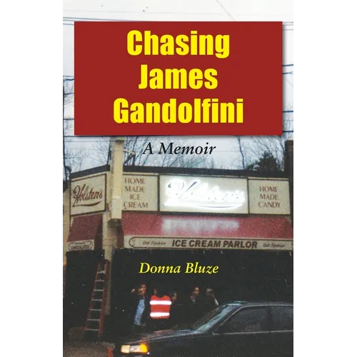 Chasing James Gandolfini: A Memoir