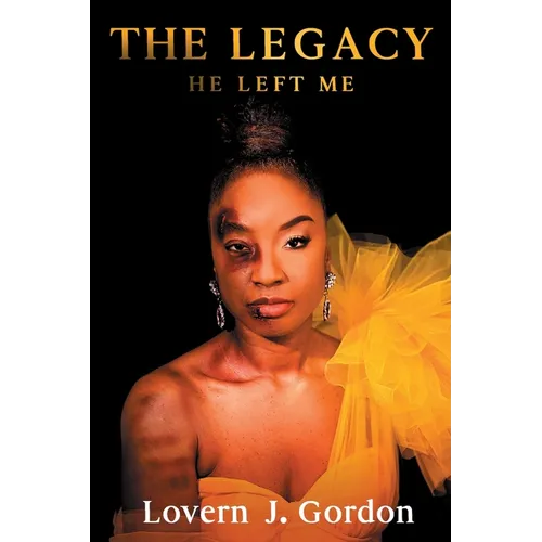 The Legacy He Left Me