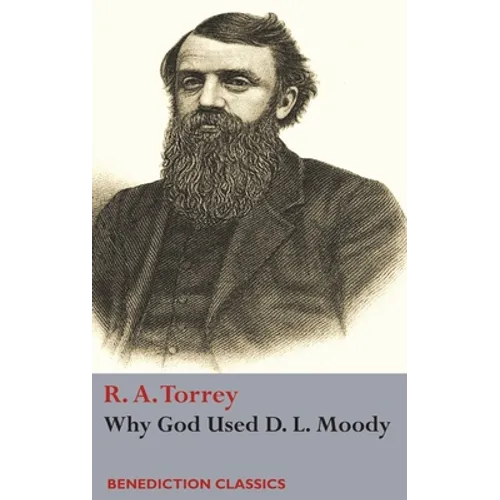 Why God Used D. L Moody