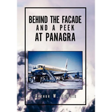 Behind the Facade and A Peek at Panagra - Hardcover