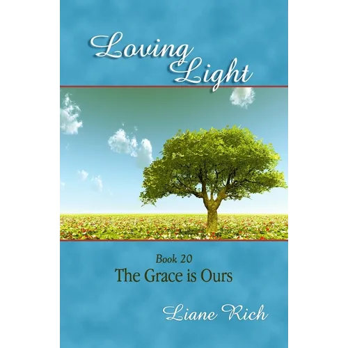 Loving Light Book 20, The Grace is Ours