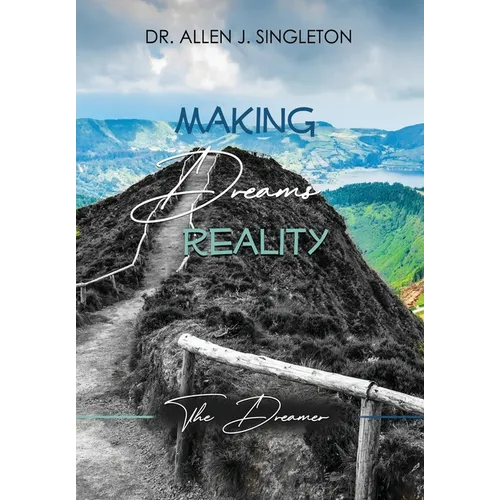 Making Dreams Reality: The Dreamer