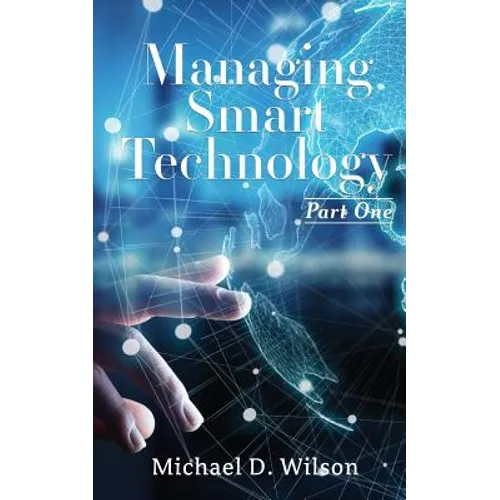 Managing Smart Technology Part 1