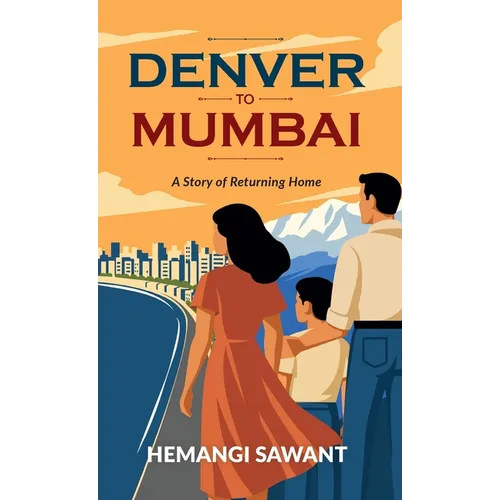 Denver to Mumbai: A Story of Returning Home