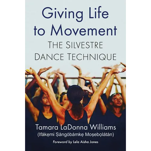 Giving Life to Movement: The Silvestre Dance Technique