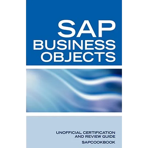 SAP Business Objects Interview Questions: Business Objects Certification Review